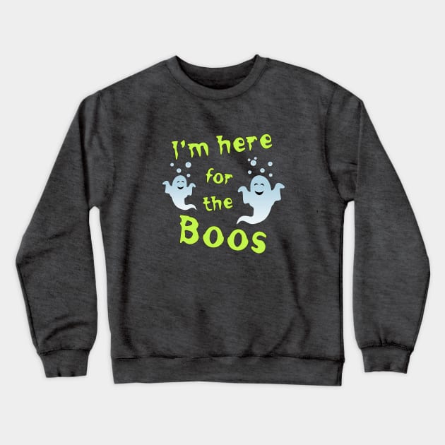 I'm Here for the Boos Crewneck Sweatshirt by MPopsMSocks